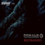 Ronald Van Gelderen Restrained Original Mix