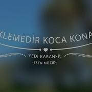 Eklemedir Koca Konak Yedi Karanfil