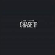 Chase It By Noluv Nevo