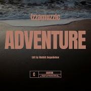 Izzamuzzic Adventure