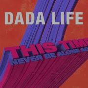 Dada Life This Time