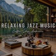 Best Morning Songs Playlist Coffee Shop Music