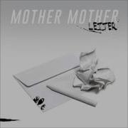 Mother Mother Topic Letter