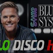 Best Italo Disco Blue System Style You Are Better Sylvio Top Music