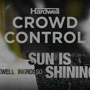 Crowd Control Vs Sun Is Shining Hardwell Tomorrowland 2018 Mashup