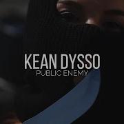 Kean Dysso Public Enemy