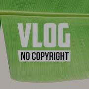 Luke Bergs Chill Vlog No Copyright Music