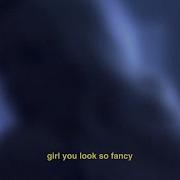 Artemas Girl You Look So Fancy