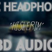 Serhat Durmus Hislerim Ft Zerrin 8D Music