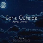 Car S Outside James Arthur Speed Up Version