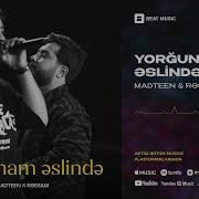 Madteen Ressam Yorğunam Əslində