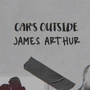 Car S Outside Sped Up Version От James Arthur
