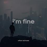 I M Fine Ambient Playlist
