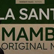 La Santa Mamba Original Mix