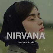 Hussein Arbabi Nirvana