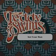 Teddy Swims Not Your Man
