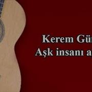 Kerem Güney Ask Insani Aglatir