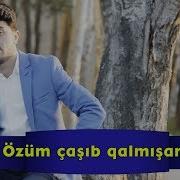 Ozum Casib Qalmisam