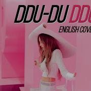 Blackpink Ddu Du Ddu English Cover Janny