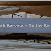 Jack Kerouac On The Road Audiobook