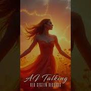 Ai Talking Youre My Sun Youre My Shine