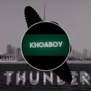 Imagine Dragons Thunder Tiger Jz Grakk Remix Tik Tok Music Khoaboy