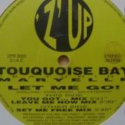 Maryelle Ft Touquoise Bay Let Me Go
