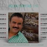 Ah Babam Sağ Olsaydı Bülent Serttaş