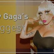 Lady Gaga Greatest Hits