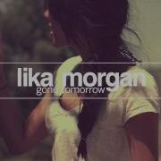 Lika Morgan Gone Tomorrow Me My Toothbrush Remix