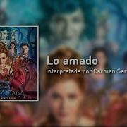 Lo Amado Disenchanted Carmen