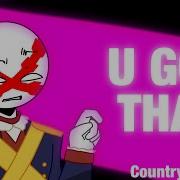 U Got That Meme Countryballs
