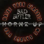 Bad Butler Hornz Up