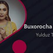 Yulduz Turdiyeva Buxorocha Terma Mp3