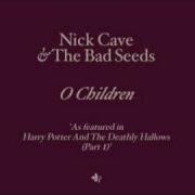 O Children Nick Cave