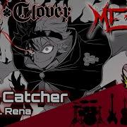 Black Clover Op10 Black Catcher Feat Rena Intense Symphonic Metal Cover