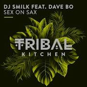 Dj Smilk Dave Bo Sex On Sax Original Mix
