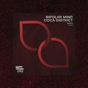 Coca District Bipolar Mind Petra Original Mix