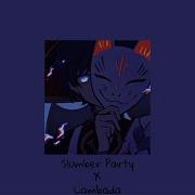 Slumber Party X Lambada