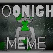 Moonight Meme Greeny Czech