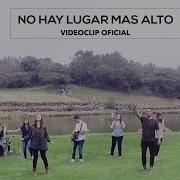 No Hay Lugar Mas Alto