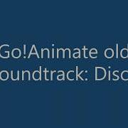 Goanimate Old Music Ost