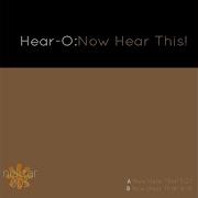 Hear O Now Hear This