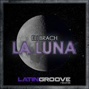 La Luna Original Mix Eli Brach