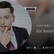 Bunyodbek Saidov Bol Baribir Bol Axir