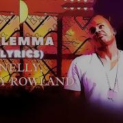 Yann Muller Dilemma By Nelly Kelly Rowland