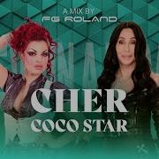 Cher Ft Coco Star Believe In A Miracle Fg Roland Dj Mashup