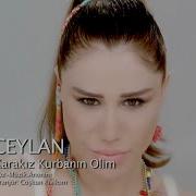 Ceylan Karakız Kurbanın Olim Official Video