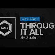 Spoken Through It All Hd