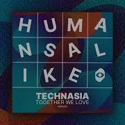 Together We Love Original Mix Technasia